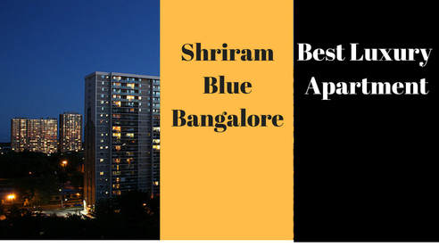 Shriram Blue Apartment Old Madras Road Bangalore